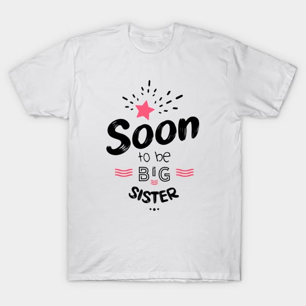 Soon to be big sister T-Shirt by lepetitcalamar